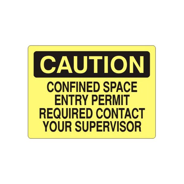 Caution: Confined Space Entry Permit Required Contact Your Supervisor sign - C-082514