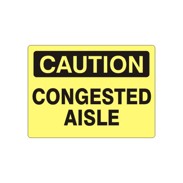 Caution: Congested Aisle sign - C-082714