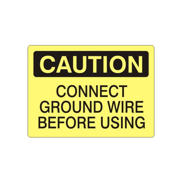 Caution: Connect Ground Wire Before Using sign - C-082914