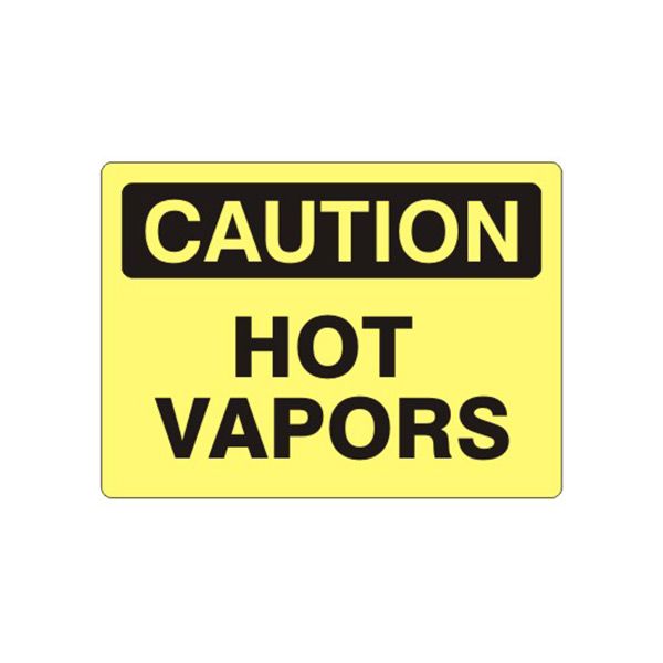 Caution: Hot Vapors sign - C-372514