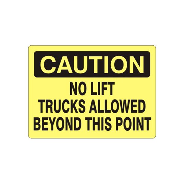 Caution: No Lift Trucks Allowed Beyond This Point sign - C-470414