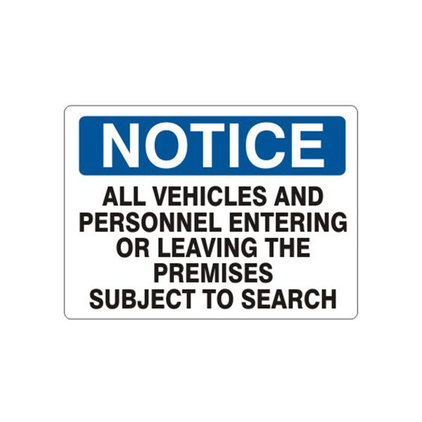 Notice: All Vehicles And Personnel Entering Or Leaving The Premises Subject sign - N-000914