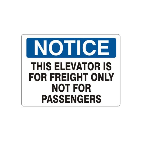 Notice: This Elevator Is For Freight Only Not For Passengers sign - N-810214