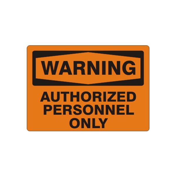 Warning: Authorized Personnel Only - Warning Sign sign - W-966321