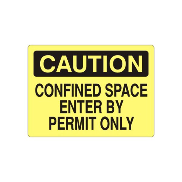 Caution: Confined Space Enter By Permit Only sign, Aluminum (.040), 7X10