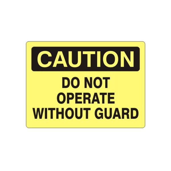 Caution: Catalogue Error - Verify Legend Do Not Operate Without Guard sign, Adhesive Vinyl, 7X10