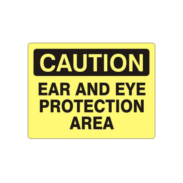 Caution: Ear And Eye Protection Area sign, Adhesive Vinyl, 14X20