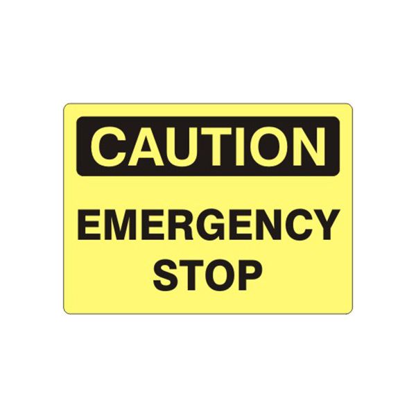 Caution: Emergency Stop sign, Aluminum (.040), 10X14