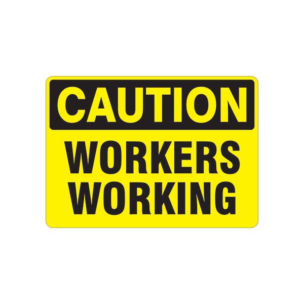 Caution: Workers Working sign, Plastic (.040), 10X14