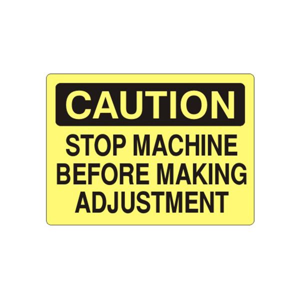 Caution: Stop Machine Before Making Adjustment sign, Adhesive Vinyl, 7X10