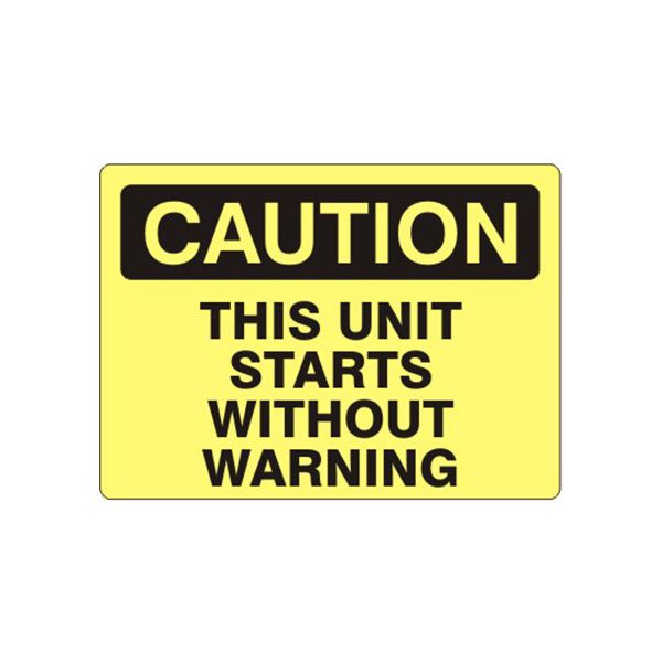 Caution: This Unit Starts Without Warning sign, Plastic (.040), 10X14