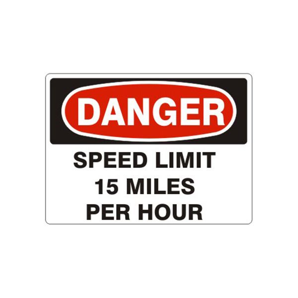 Danger Speed Limit 15 Miles Per Hour sign, Aluminum (.040), 7X10
