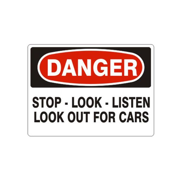 Danger Stop-Look-Listen Look Out For Cars sign, Aluminum (.040), 7X10