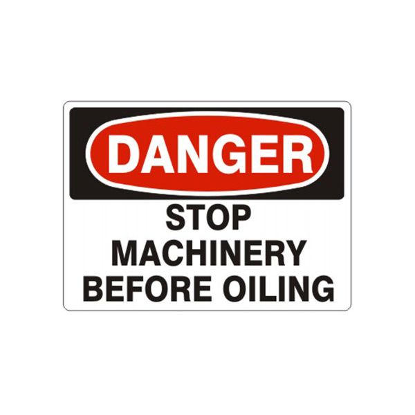 Danger Stop Machinery Before Oiling sign, Aluminum (.040), 7X10