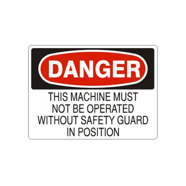 Danger: This Machine Must Not Be Operated Without Safety Guard In sign, Adhesive Vinyl, 14X20