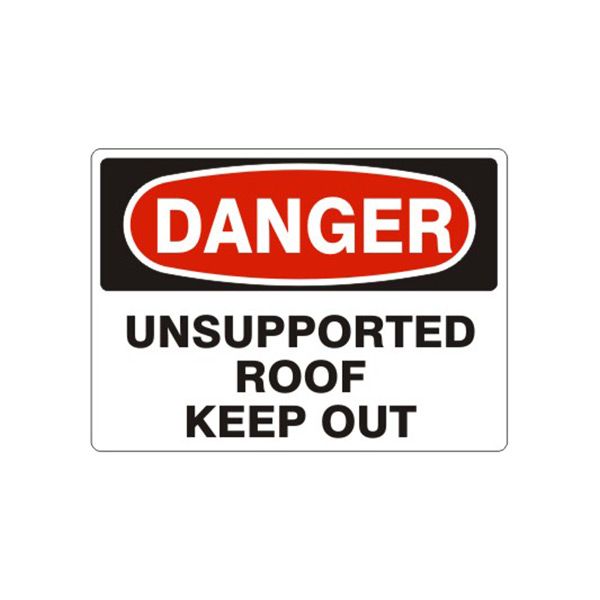Danger: Unsupported Roof Keep Out, Plastic (.040), 14X20