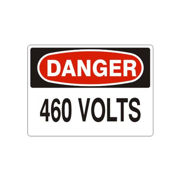Danger 460 Volts sign, Aluminum (.040), 7X10