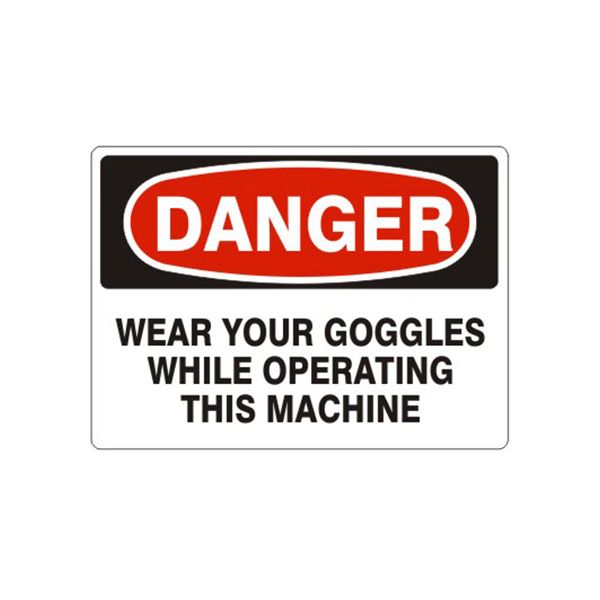 Danger: Wear Your Goggles While Operating This Machine, Plastic (.040), 14X20
