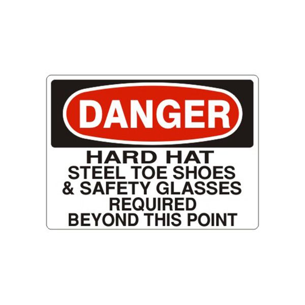Danger Hard Hat Steel Toe Shoes & Safety Glasses Required Beyond This sign, Aluminum (.040), 7X10