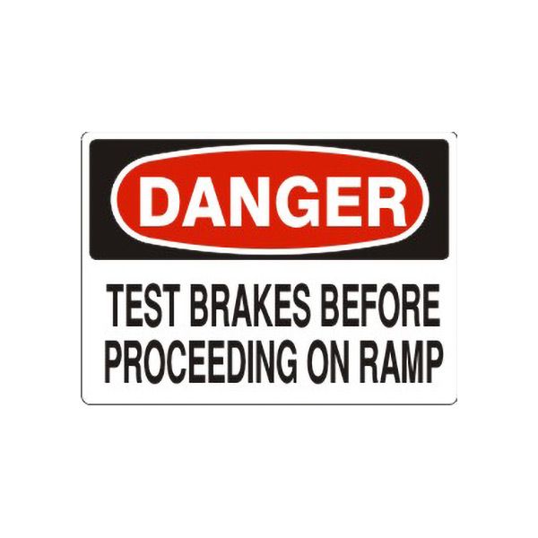 Danger: Test Brakes Before Proceeding On Ramp, Plastic (.040), 7X10