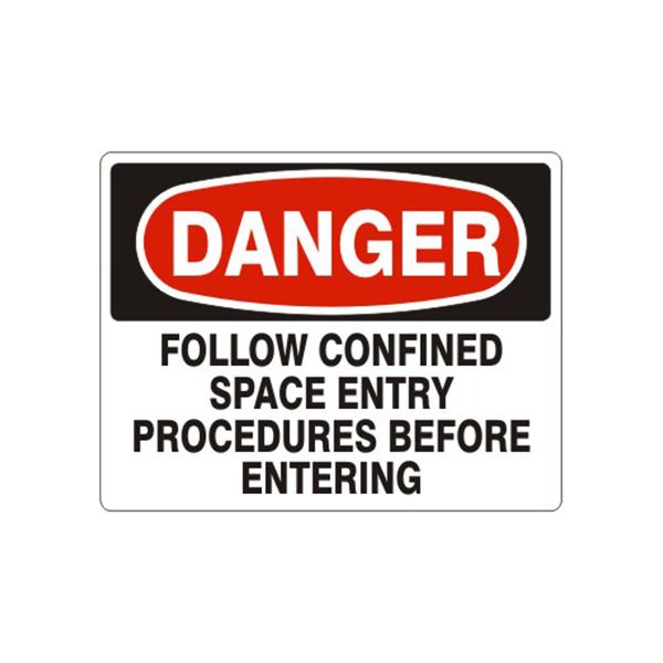 Danger: Follow Confined Space Entry Procedures Before Entering, Plastic (.040), 10X14