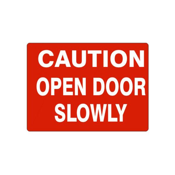 Caution Open Door Slowly, Plastic (.040), 14X20