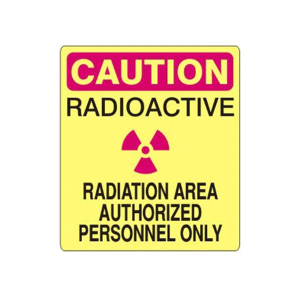 Caution Radioactive Symbol Radiation Area Authorized Personnel Only Radiation Symbol, Plastic (.040), 10X14