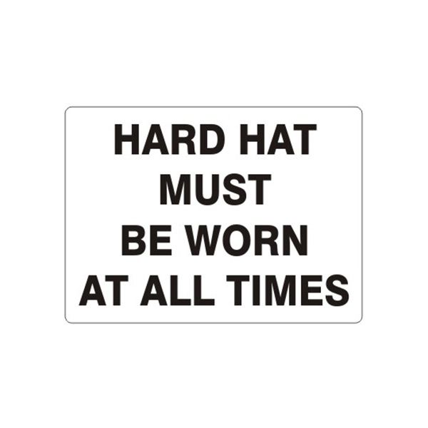 Hard Hat Must Be Worn At All Times sign, Aluminum (.040), 10X14