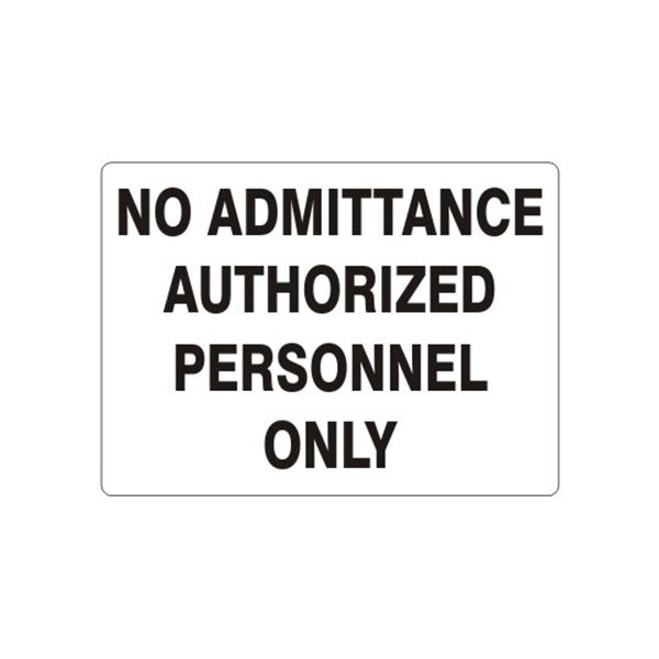 No Admittance Authorized Personnel Only sign, Aluminum (.040), 7X10