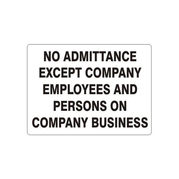 No Admittance Except Company Employees And Persons On Company Business sign, Aluminum (.040), 7X10