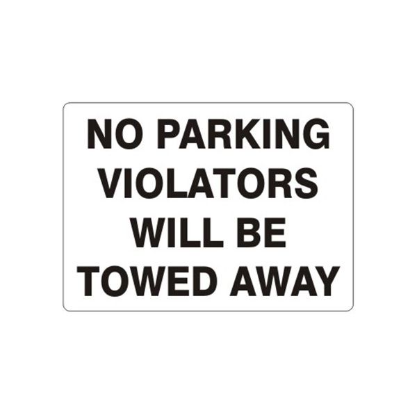 No Parking Violators Will Be Towed Away sign, Adhesive Vinyl, 7X10