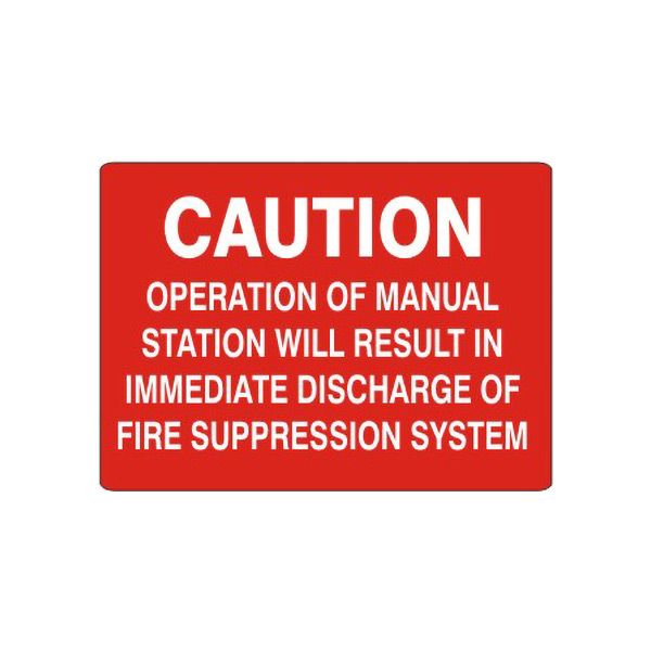 Caution Operation Of Manual Station Will Result In Immediate Discharge sign, Adhesive Vinyl, 10X14