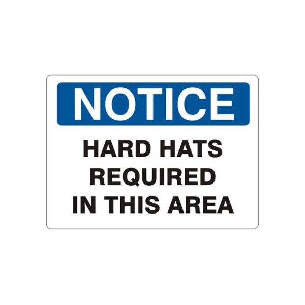 Notice: Hard Hats Required In This Area sign, Plastic (.040), 14X20