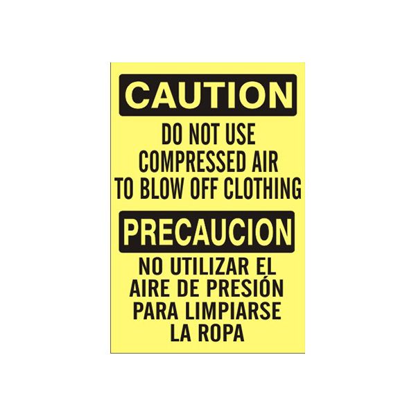 Do Not Use Compressed Air To Blow Off Clothing Precaucion - Caution Sign sign, Adhesive Vinyl, 14X20