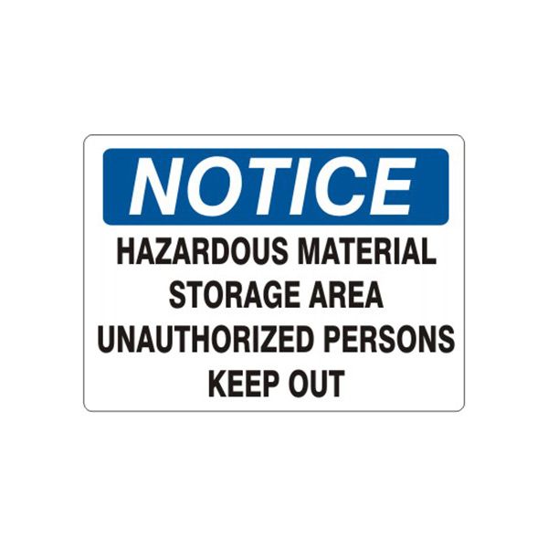 Notice: Hazardous Material Storage Area Unauthorized Persons Keep Out sign, Adhesive Vinyl, 14X20