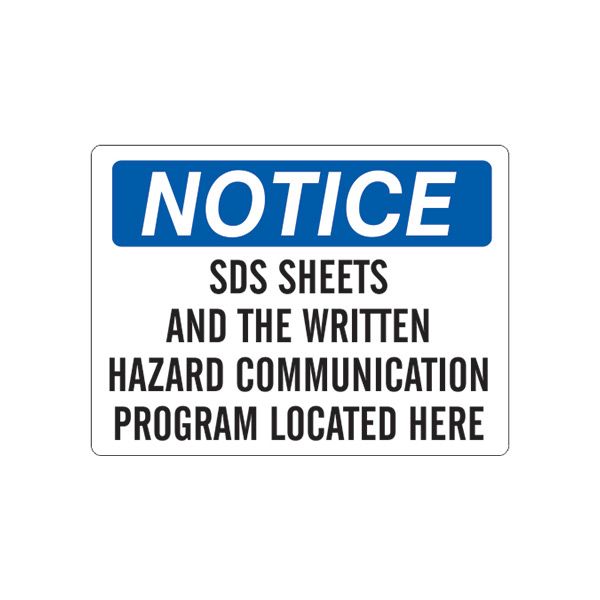 Notice: Sds Sheets And The Written Hazard Communication Program Located Here sign, Adhesive Vinyl, 14X20