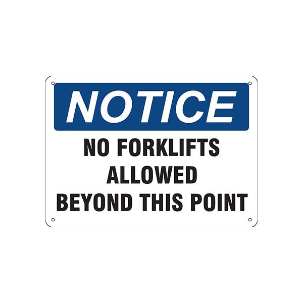 Notice: No Forklifts Allowed Beyond This Point sign, Aluminum (.040), 10X14