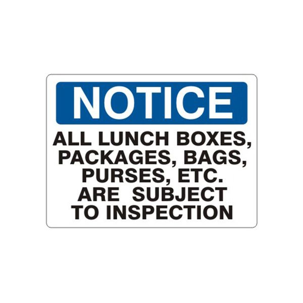 Notice: All Lunch Boxes Packages  Bags  Purses  Etc. Are Subject To Inspection sign, Aluminum (.040), 7X10