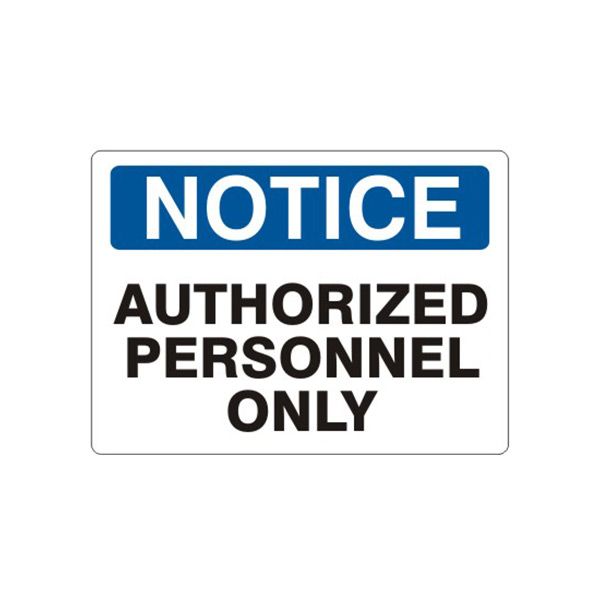 Notice: Authorized Personnel Only sign, Adhesive Vinyl, 7X10