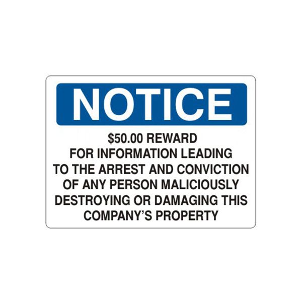Notice: 50.00 Reward For Information Leading To The Arrest And Conviction sign, Aluminum (.040), 7X10