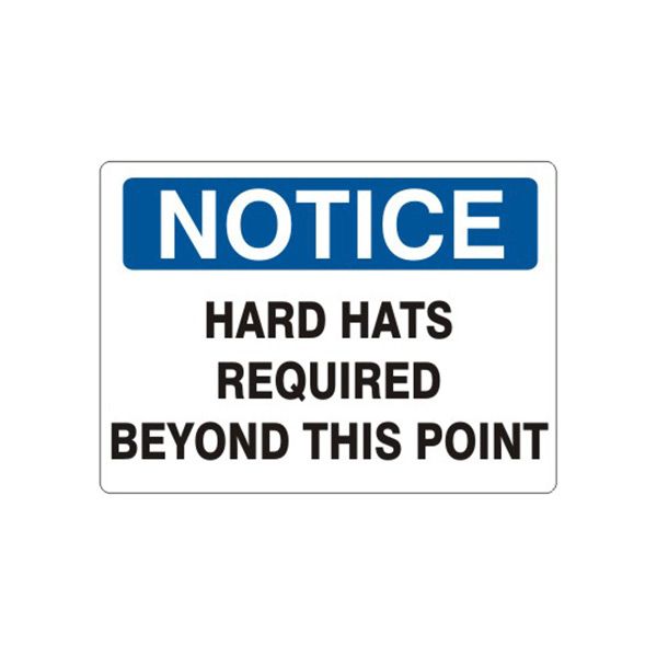 Notice: Hard Hats Required Beyond This Point sign, Adhesive Vinyl, 14X20