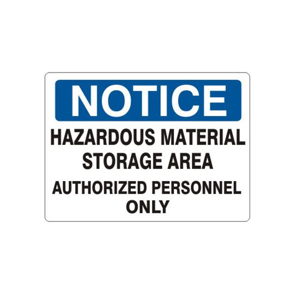 Notice: Hazardous Material Storage Area Authorized Personnel Only sign, Adhesive Vinyl, 10X14
