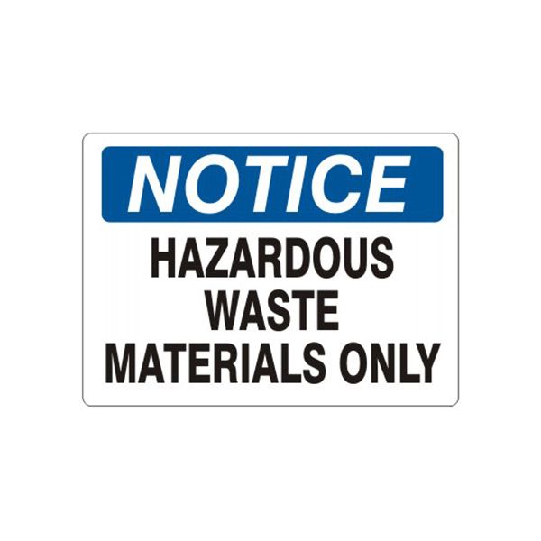 Notice: Hazardous Waste Materials Only sign, Plastic (.040), 14X20