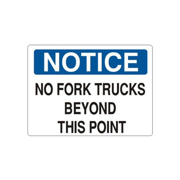 Notice: No Fork Trucks Beyond This Point sign, Adhesive Vinyl, 10X14