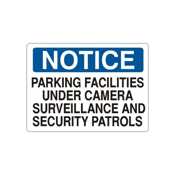 Notice: Parking Facilities Under Camera Surveillance And Security Patrols sign, Plastic (.040), 14X20