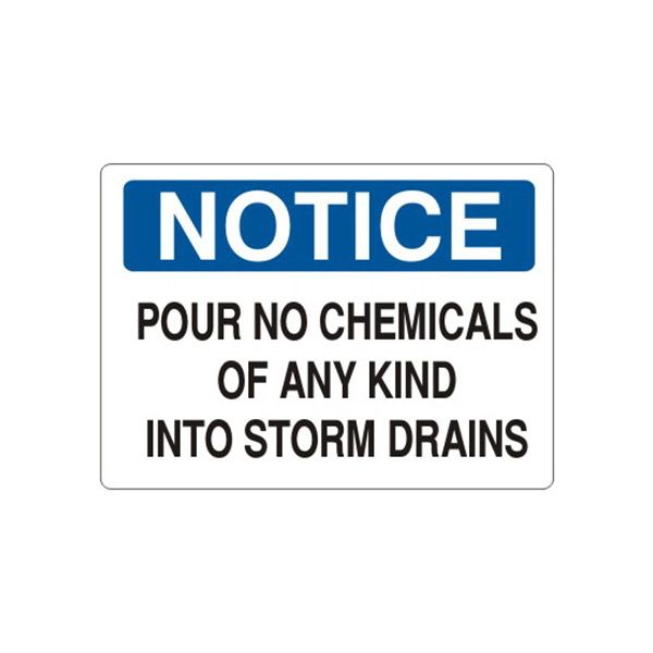 Notice: Pour No Chemicals Of Any Kind Into Storm Drains sign, Adhesive Vinyl, 14X20