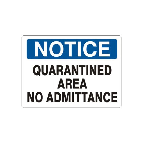 Notice: Quarantined Area No Admittance sign, Plastic (.040), 14X20