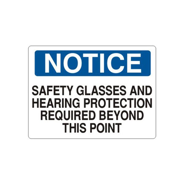 Notice: Safety Glasses And Hearing Protection Required Beyond This Point sign, Adhesive Vinyl, 14X20