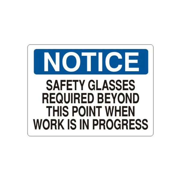 Notice: Safety Glasses Required Beyond This Point When Work Is In sign, Aluminum (.040), 7X10