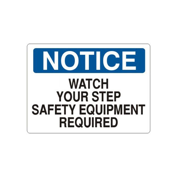Notice: Watch Your Step Safety Equipment Required sign, Adhesive Vinyl, 14X20